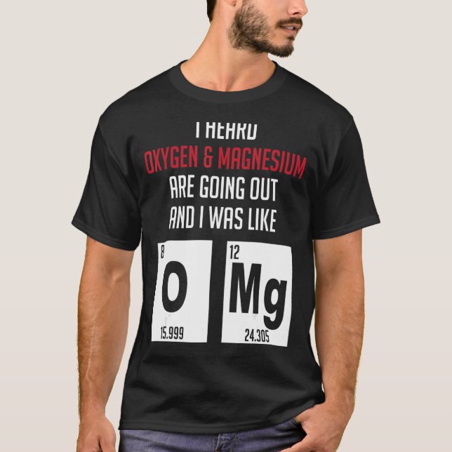 Camiseta Oxigênio E Química Do Nerd De Magnésio (Frente)