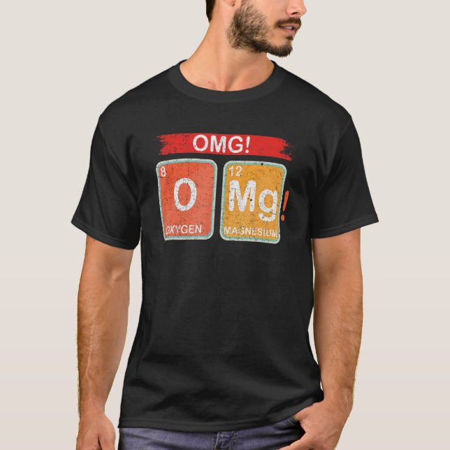 Camiseta Oxigênio Magnésio Combinação Química OMG (Frente)