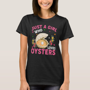 Camiseta Oyster Animal Apenas Uma Menina Que Ama Ostras