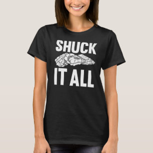 Camiseta Oysters Shucker Comida de frutos do mar atira tudo