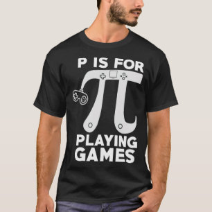 Camiseta P é Para Jogar Jogos Pi Símbolo de Matemática dive