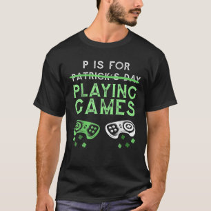 Camiseta P É Para Reproduzir Dia de São Patrício De Video g
