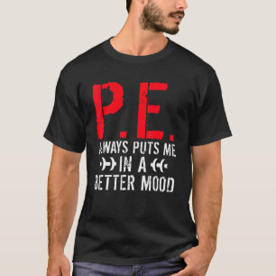 Camiseta P E Sempre Me Coloca Em Melhor Humor Para Professo