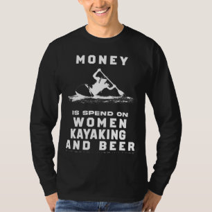 Camiseta Pá e pinos! Muito Engraçado Meu Dinheiro Kayaking