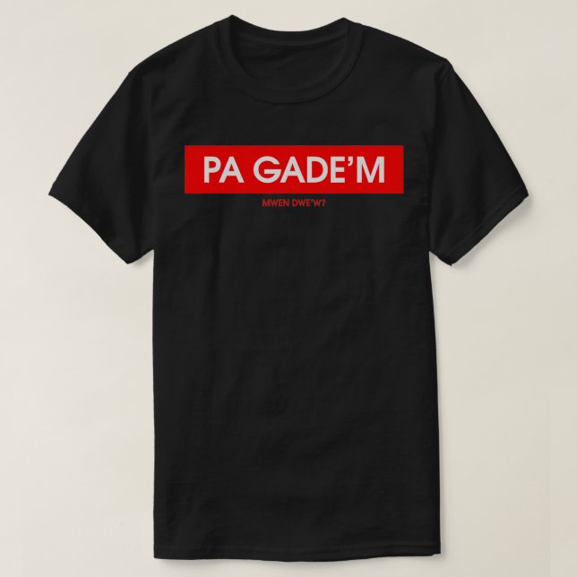 Camiseta Pa Gade'm (Frente do Design)