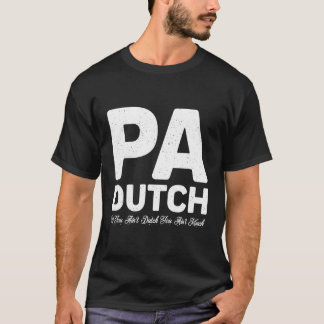 Camiseta Pá Holandês Da Pensilvânia Se Você Não É Holandês 
