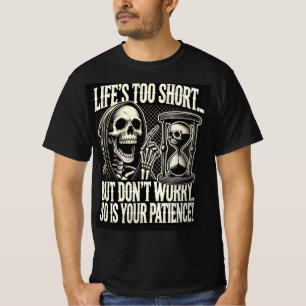 Camiseta Paciência de Caça-Grim Engraçada Demasiado Curta