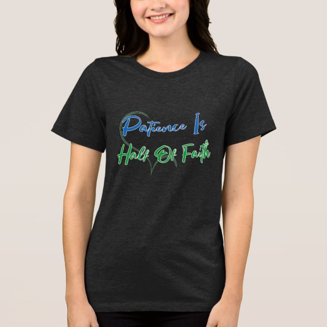 Camiseta Paciência É Metade da Fé Citação Espiritual do Cor (Frente)