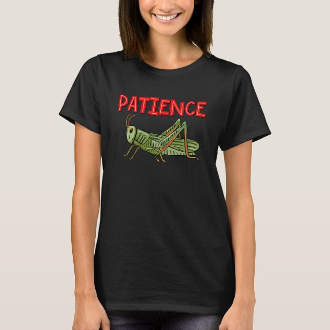 Camiseta PACIÊNCIA GRASSHOPPER design engraçada para homens (Frente)