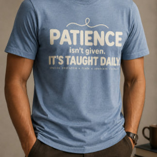 Camiseta Paciência Não é Dada, é Ensinada Diariamente - SPE