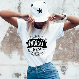 Camiseta Paciência testou camiseta-mãe sarcástica engraçada