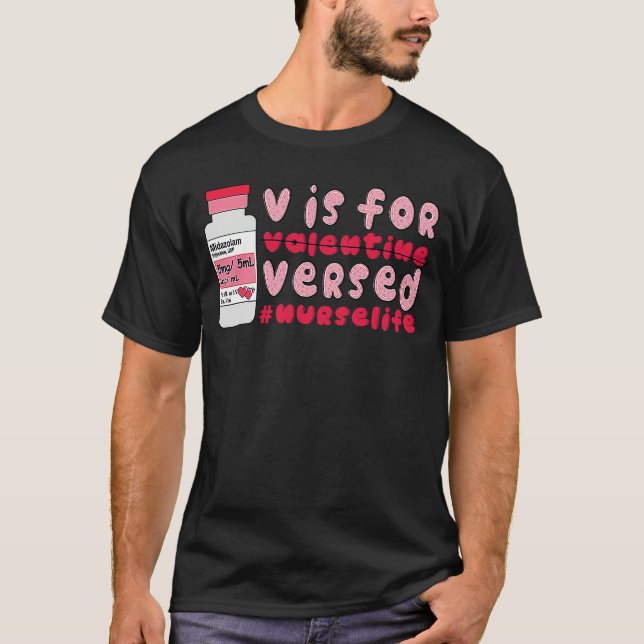 Camiseta PACU CRNA ICU ER Nurse V Is For Versed Valentines  (Frente)