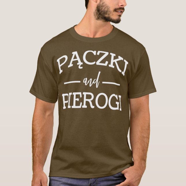 Camiseta Paczki E Pierogi Para A Comida Polonesa De Amantes (Frente)