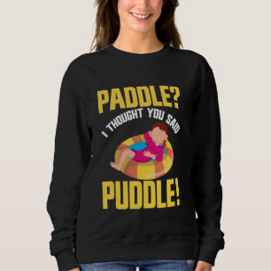 Camiseta Paddle Eu Pensei Que Você Disse Puddle River Tubin