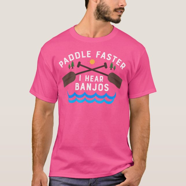 Camiseta Paddle Mais Rápido Ouço Banjos Engraçados Acampame (Frente)