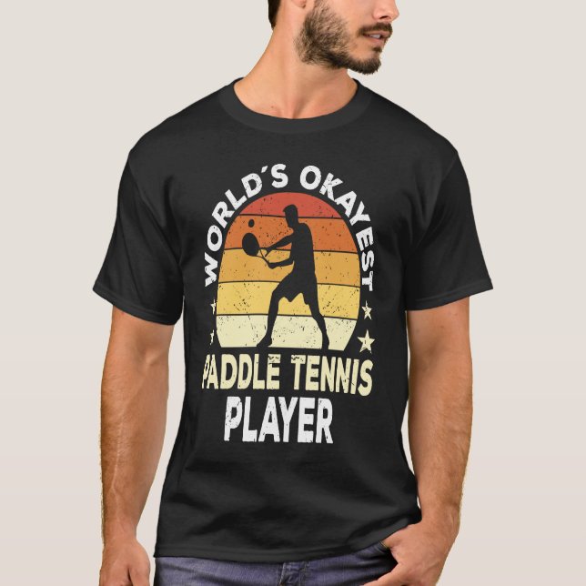 Camiseta Paddle Tennis Player Saying (Frente)