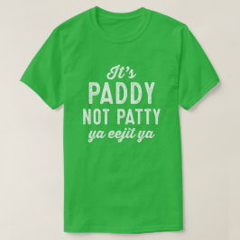 Camiseta Paddy não Patty Rua engraçada.