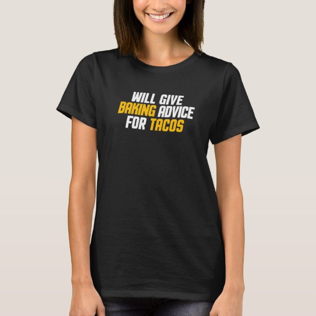 Camiseta Padeiro Pastry Chef Dará Dicas de Confeitaria Para (Frente)