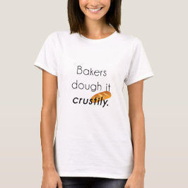 Camiseta Padeiros fazem isso!