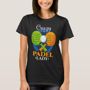 Camiseta Padel Crazy Padel Lady Female Padel Player