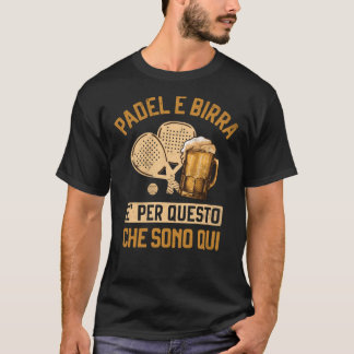 Camiseta Padel e Birra è per questo che sono qui Funny Pade