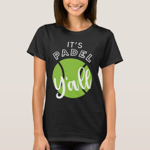 Camiseta Padel É Padel Y'all