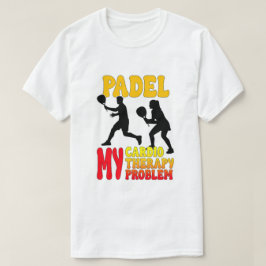 Camiseta Padel Meu Cárdio Minha Terapia Meu Proble