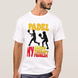 Camiseta Padel Meu Cárdio Minha Terapia Meu Proble