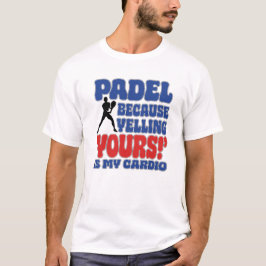Camiseta Padel Porque Gritar Teu É Meu Cardio