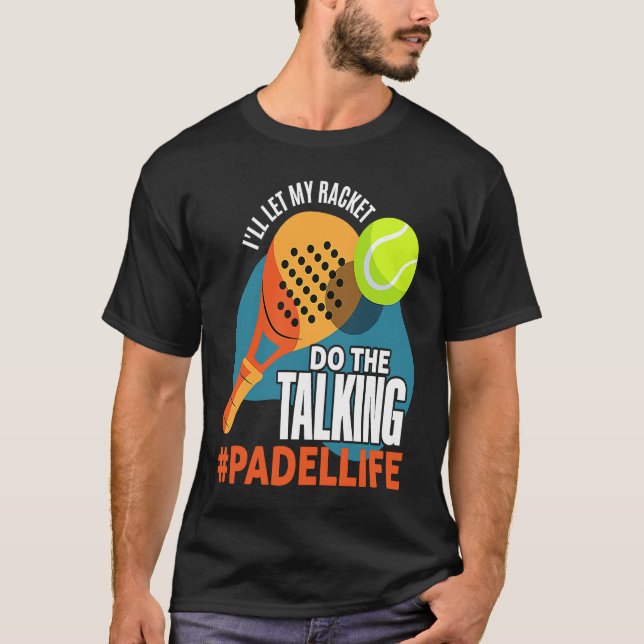 Camiseta Padel Sport Padel Racket Padel Player Padeleur (Frente)