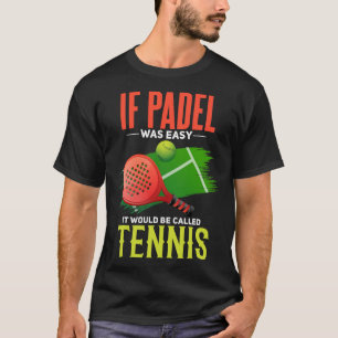 Camiseta Padel Tênis Piada Funny Padel Court Player