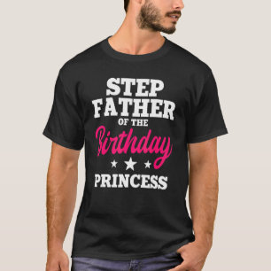 Camiseta Padrasto Da Festa De Aniversário Princesa Cel