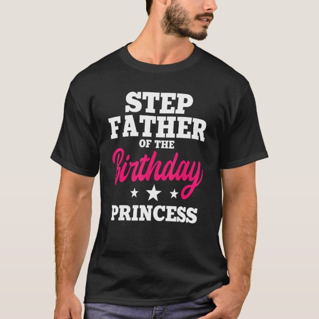 Camiseta Padrasto Da Festa De Aniversário Princesa Cel (Frente)