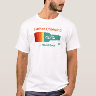 Camiseta Padre Carregando Bateria Precisa De Cerveja