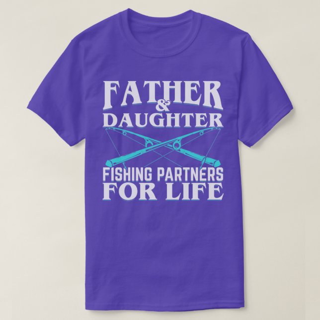 Camiseta Padre E Parceiros De Pesca Filha Para A Vida (Frente do Design)