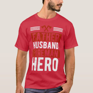 Camiseta Padre Husband Fireman Hero