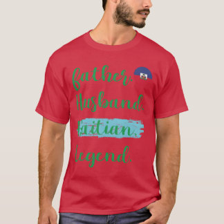Camiseta Padre Husband Legenda Haitiana Pai do Haiti Pai Or