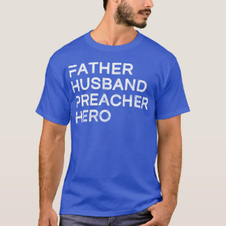 Camiseta Padre Husband Preacher Hero Pai Dia de os pais