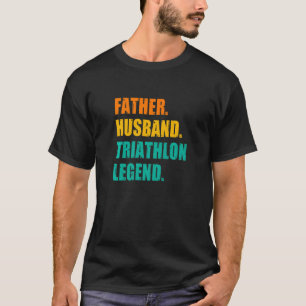 Camiseta Padre Husband Triathlon Legend Runing Cycling Sp