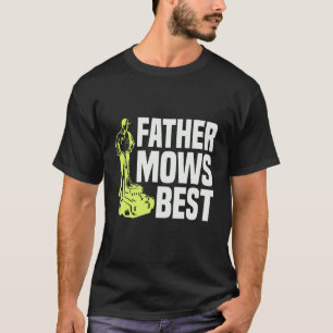 Camiseta Padre Mows Best Lawn Mower Mow A Garra Do Pai