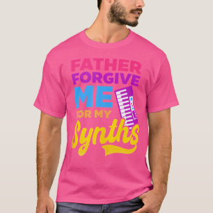 Camiseta Padre Perdoe-Me Pelas Minhas Sintetizações Edm Rav