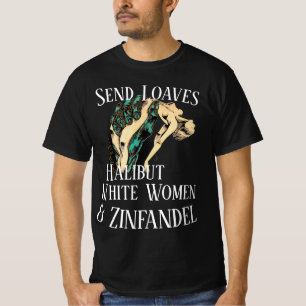 Camiseta Pães de Trump, Halibut, Zinfandel e Mulheres Branc
