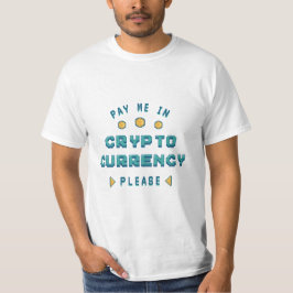 Camiseta Pague-me em Cryptocurrency, por favor