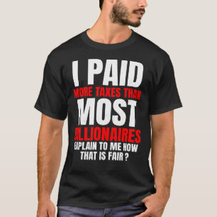Camiseta Paguei Mais Impostos Do Que A Maioria Dos Bilionár