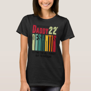 Camiseta Pai 22 Desantis Colocando O Velho Donkey Para O Pa