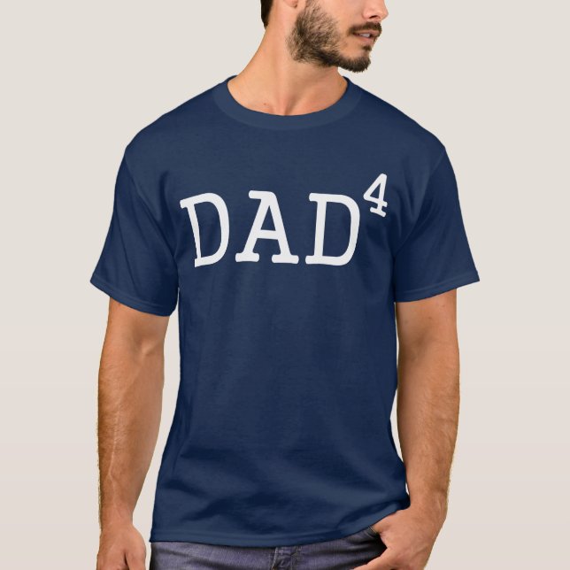 Camiseta Pai à Quarta Potência Pai De 4 Filhos à 4ª Potênci (Frente)