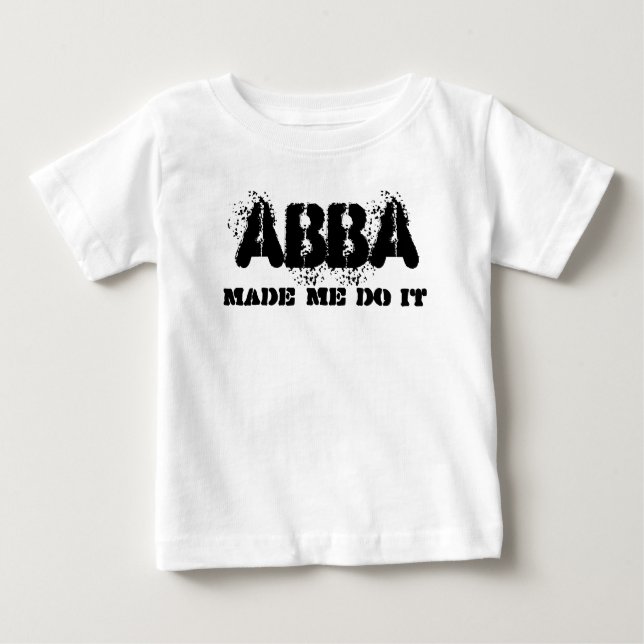 Camiseta Pai Abba Me Fez Fazer Dia de os pais Presente (Frente)