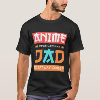Camiseta Pai Anime Dia de os pais Otaku, exceto Legal