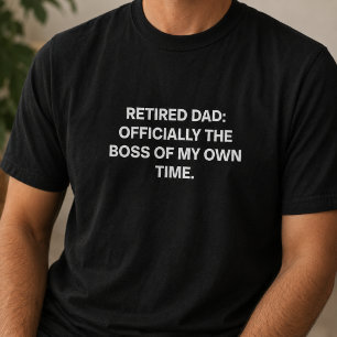 Camiseta Pai Aposentado Chefe do Seu Próprio Tempo Piada de