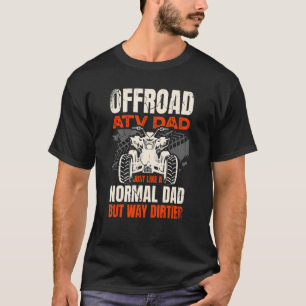 Camiseta Pai Atv Externo Tal Como Um Pai Normal, Mas Como D